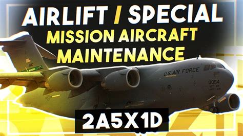 2a5x1d|AIRLIFT/SPECIAL MISSION AIRCRAFT MAINTENANCE